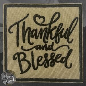 Thankful and Blessed Iron On Patch